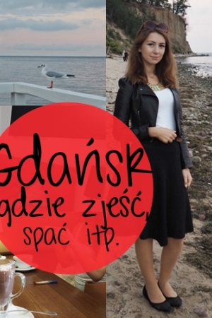 Gdańsk : gdzie zjeść, jak tanio i dobrze wynająć, co zobaczyć... [tygodnik]