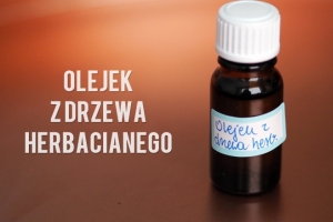 Olejek z drzewa herbacianego - mały, ale wariat! Jak i po co stosować?